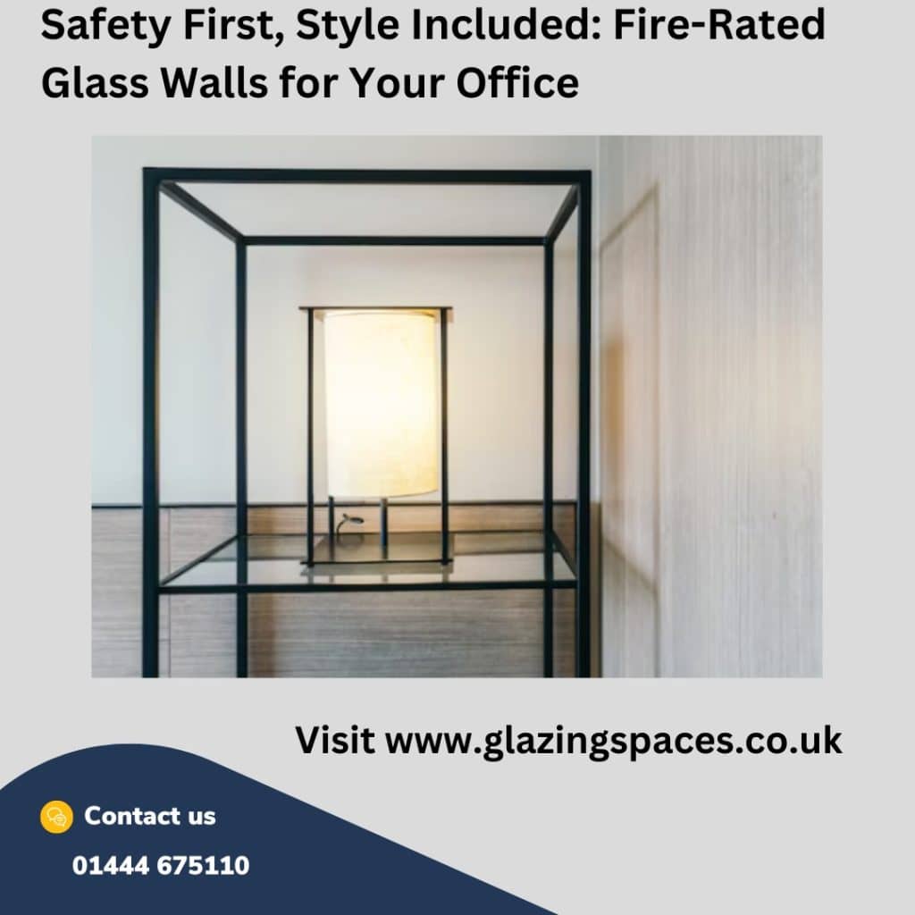 Saftery First, Style Included: Fire-Rated Glass Walls For Your Office at Glazing Spaces